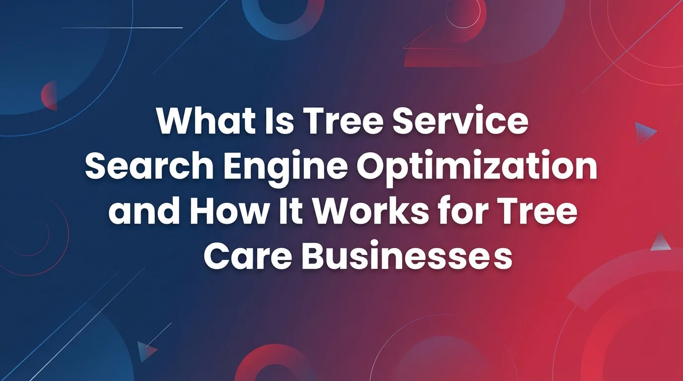 Tree service SEO strategy for growing local businesses