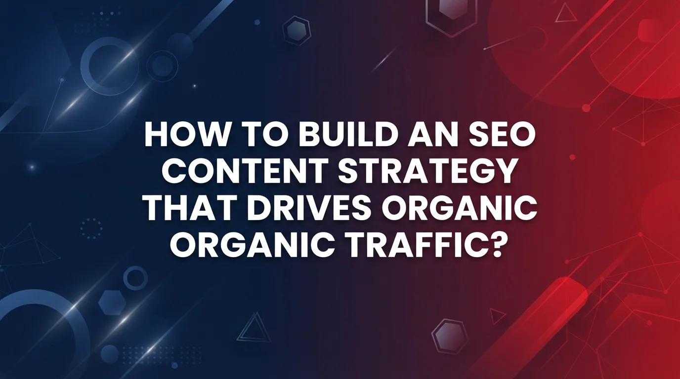 SEO content strategy to increase organic traffic