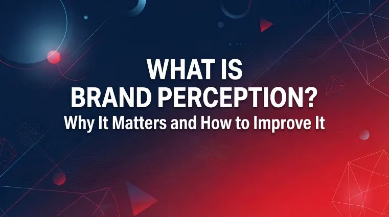 Brand perception and how customers see a business