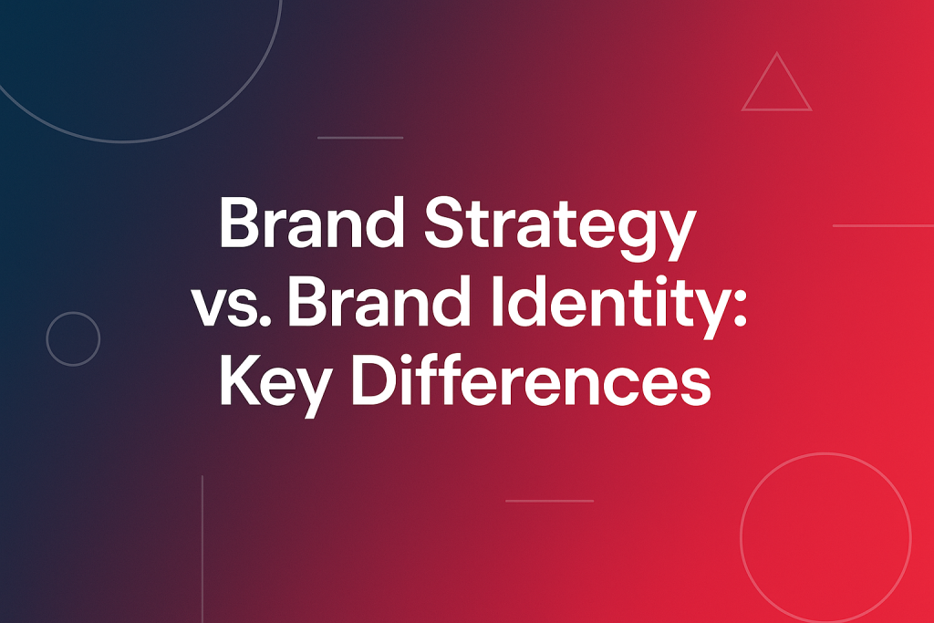 Brand Strategy vs. Brand Identity