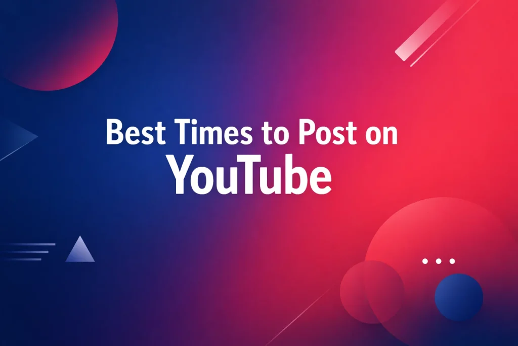 Times to Post on YouTube