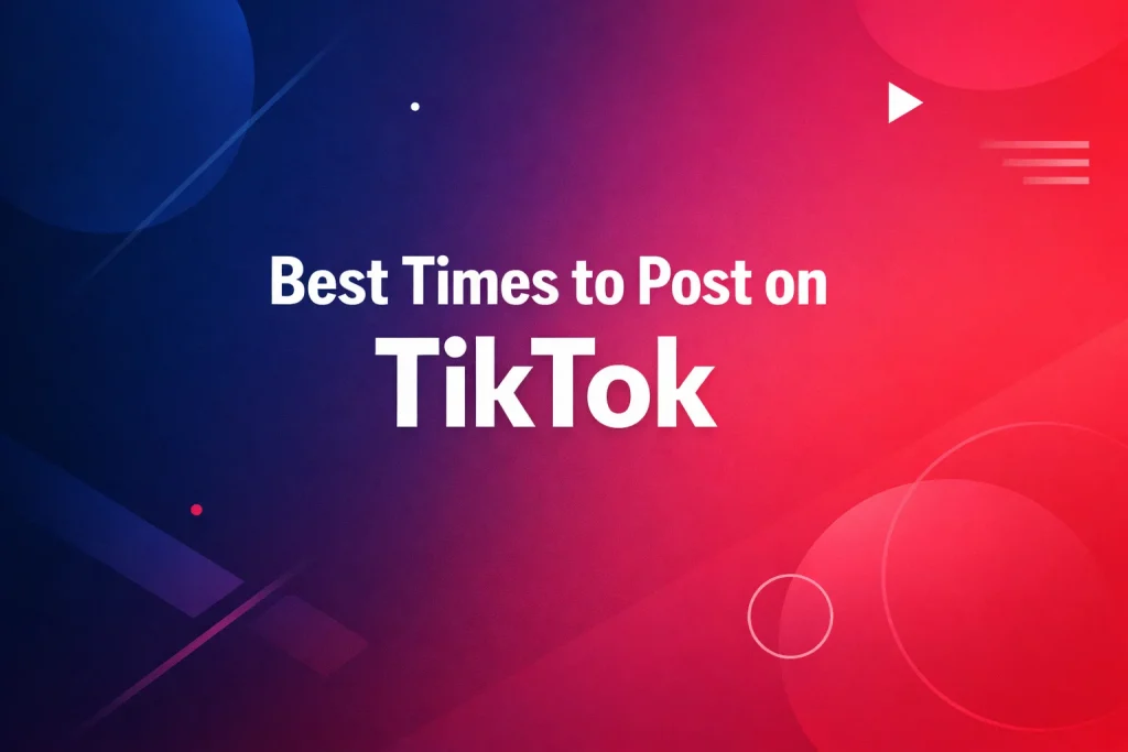 Best times to post on TikTok