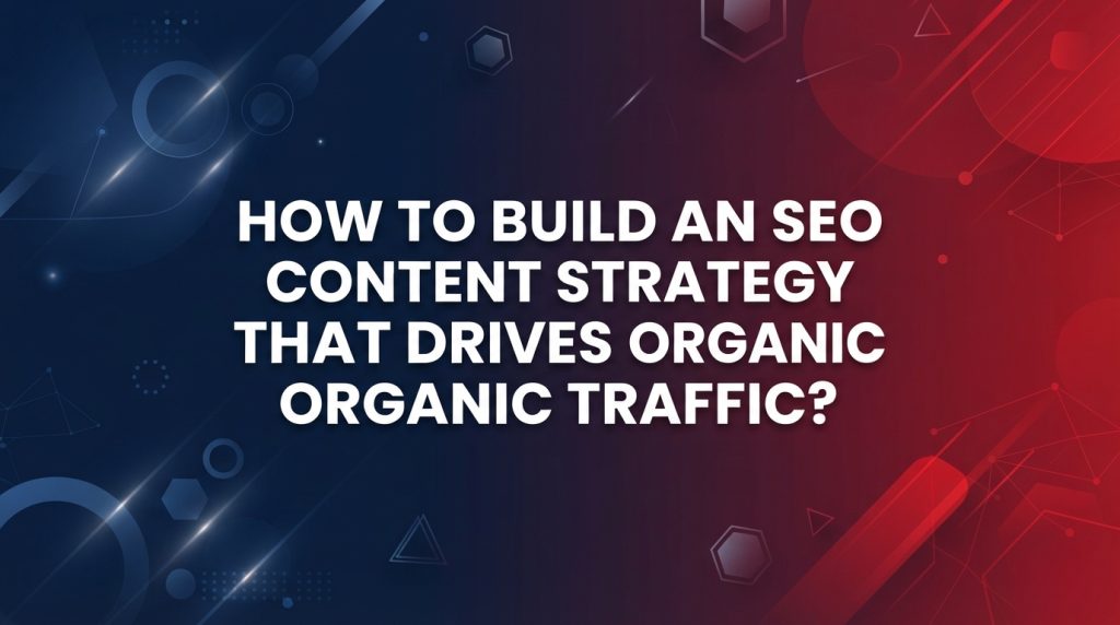 SEO content strategy to increase organic traffic
