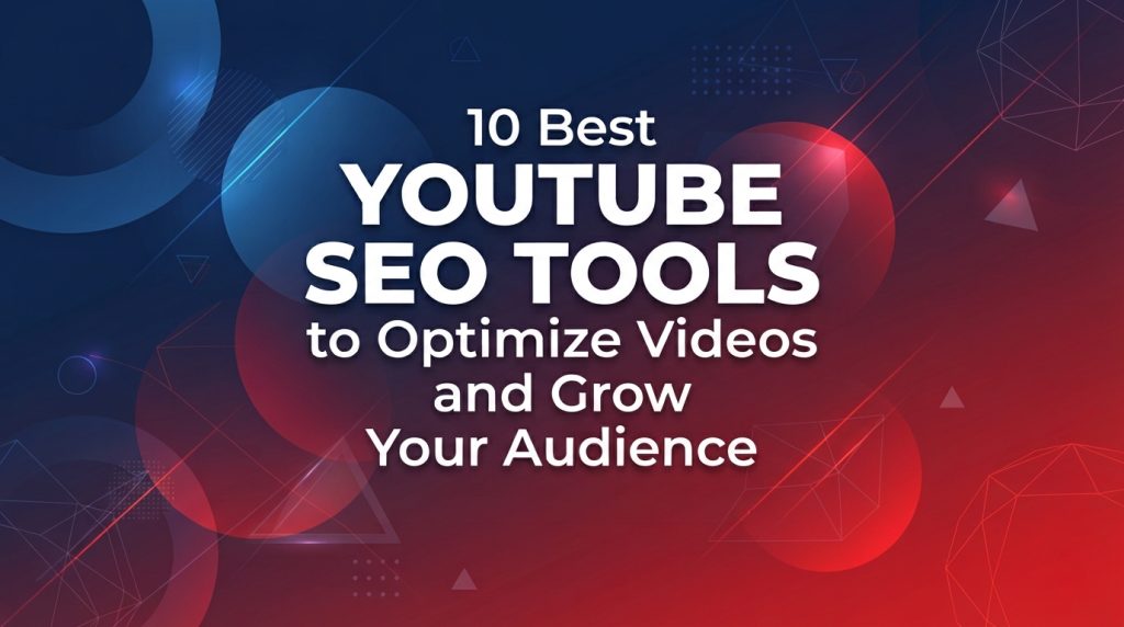 Best YouTube SEO tools for video optimization